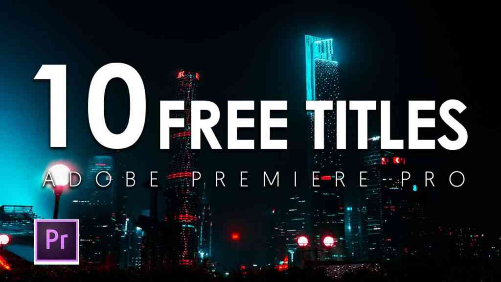 10 FREE Titles Clean Premiere Pro Templates MOGRT Trends Logo