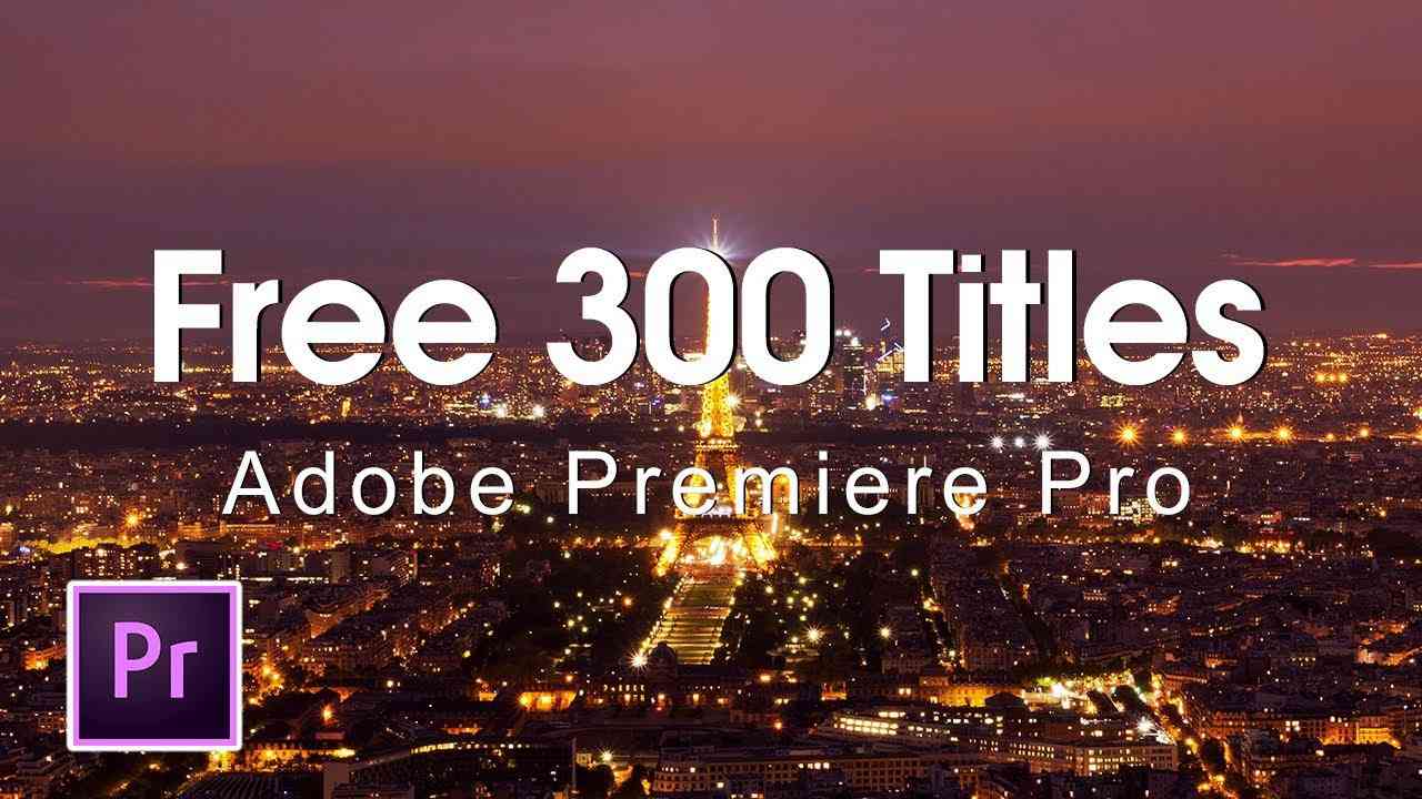 300 Free Premiere Pro Title Templates Modern and Clean